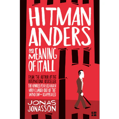 Hitman Anders and the Meaning of it All - Jonas Jonasson