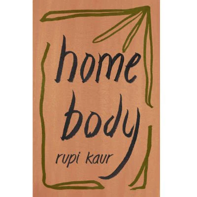Home Body - Rupi Kaur