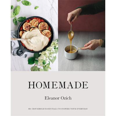 Homemade : 80+ Household Essentials To Inspire Your Everyday - Eleanor Ozich