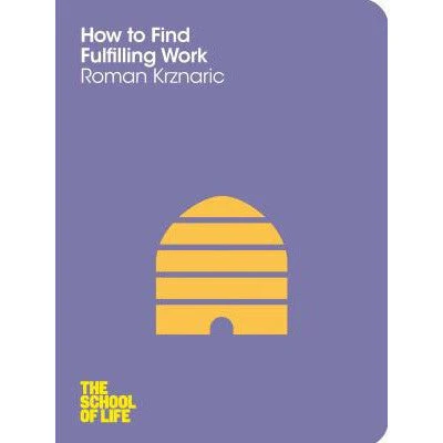 How to Find Fulfilling Work - Roman Krznaric