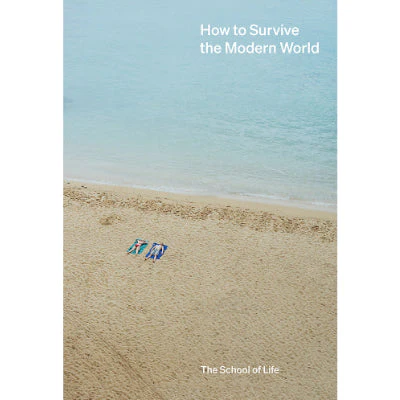 How to Survive the Modern World