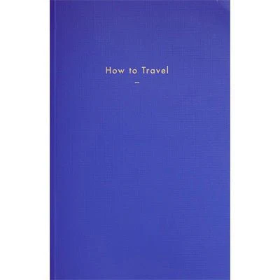 How To Travel - Alain de Botton