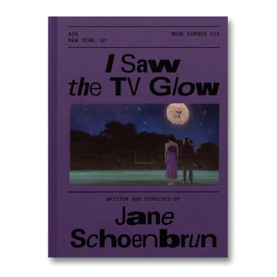 I Saw The TV Glow Screenplay Book - Jane Schoenbrun