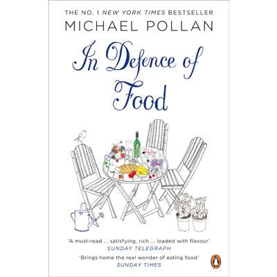 In Defence Of Food - Michael Pollan