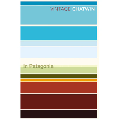 In Patagonia - Bruce Chatwin