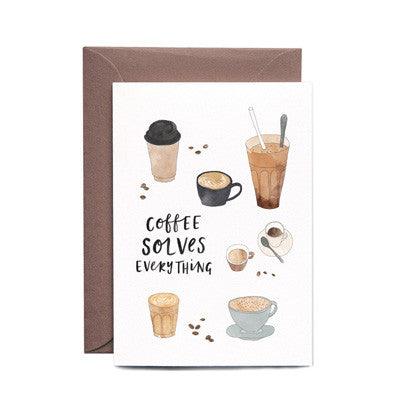 In The Daylight Card - Coffee Solves Everything