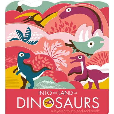 Into the Land of Dinosaurs - Laura Baker, Nadia Taylor