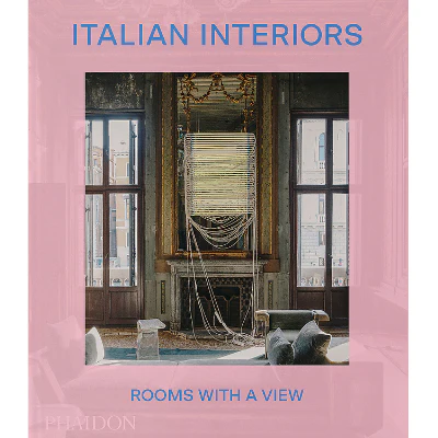 Italian Interiors Rooms with a View - Laura May Todd