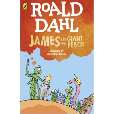 James & the Giant Peach (Novel) - Roald Dahl
