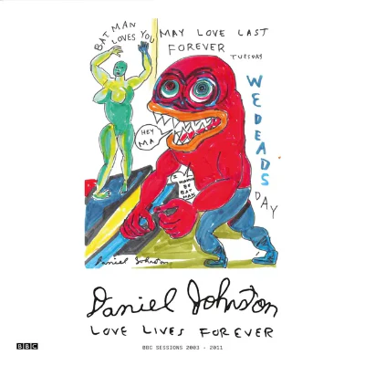 Johnston, Daniel - Love Lives Forever (BBC Sessions 2003-2011) (Transparent Red Coloured 2LP Vinyl)