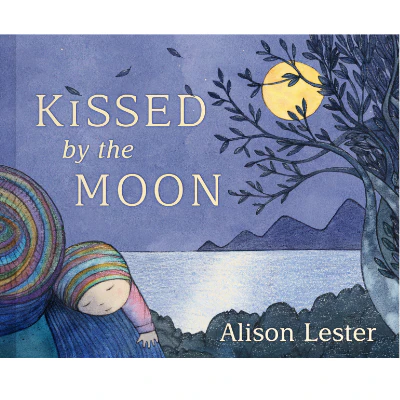 Kissed by the Moon (Hardback Edition) - Alison Lester