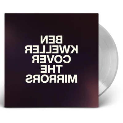 Kweller, Ben - Cover The Mirrors (Limited Clear Vinyl)