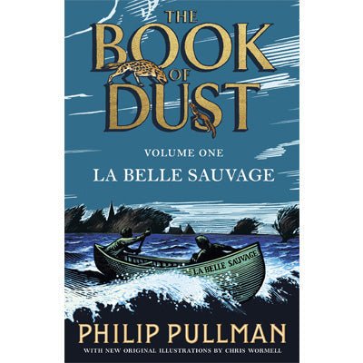 La Belle Sauvage : The Book of Dust - Volume One -  Philip Pullman