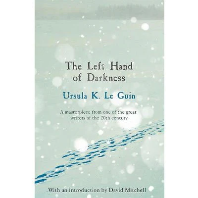 Left Hand of Darkness - Ursula K. Le Guin