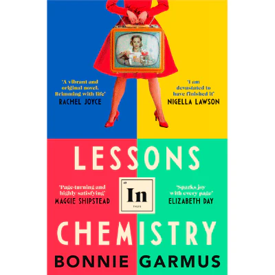 Lessons in Chemistry - Bonnie Garmus