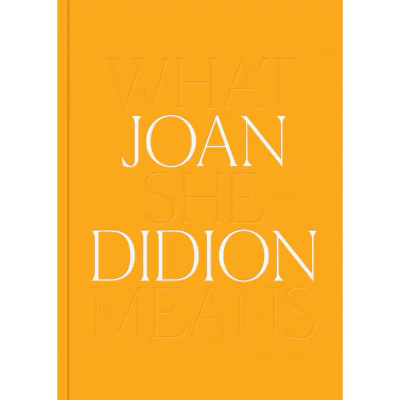What She Means - Joan Didion