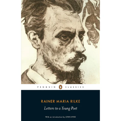 Letters To A Young Poet - Rainer Maria Rilke
