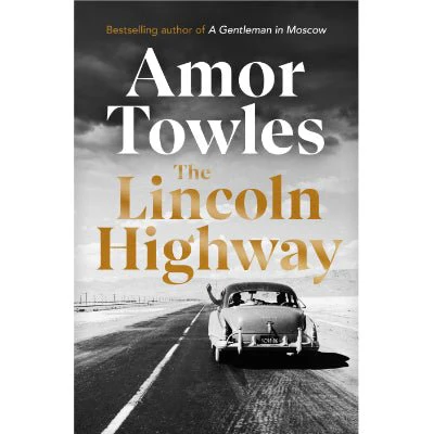Lincoln Highway -  Amor Towles