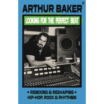 Looking for the Perfect Beat (Hardcover) - Arthur Baker