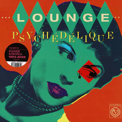 Lounge Psychedelique: Best of Lounge & Exotica 1954-2022 (Standard Black Vinyl)