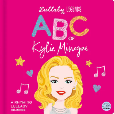 Lullaby Legends: ABC of Kylie Minogue - Susie Linn & Aimee Wright