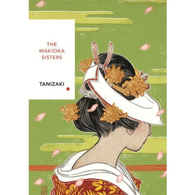 Makioka Sisters (Vintage Classics Japanese Series) -  Junichiro Tanizaki