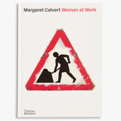 Margaret Calvert: Woman at Work - Margaret Calvert