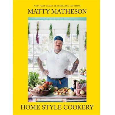 Home Style Cookery - Matty Matheson