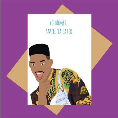 Meet Me In Shermer Card - Fresh Prince Smell Ya Later