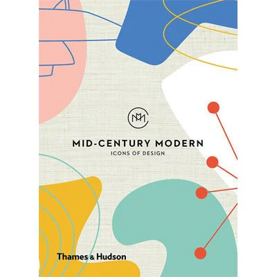 Mid-Century Modern : Icons of Design -  Design Here