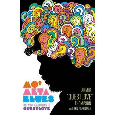 Mo' Meta Blues - Ahmir Thompson, Ben Greenman