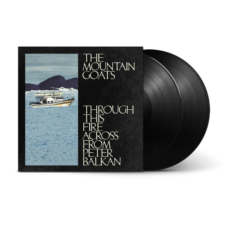 Mountain Goats, The - Through This Fire Across From Peter Balkan (2LP Vinyl)