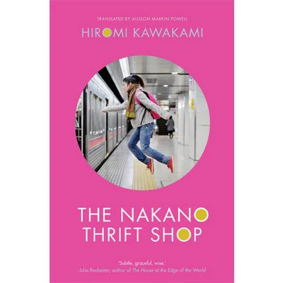 Nakano Thrift Shop - Hiromi Kawakami