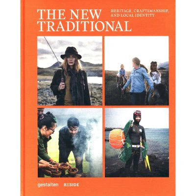 New Traditional : Heritage Craftmaking and Local Identity - Gestalten