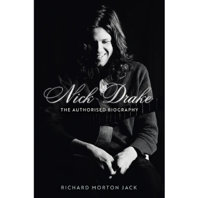 Nick Drake: The Life (Paperback) - Richard Morton Jack