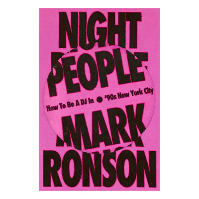 Night People : How to Be a DJ in ‘90s New York City (Paperback) - Mark Ronson