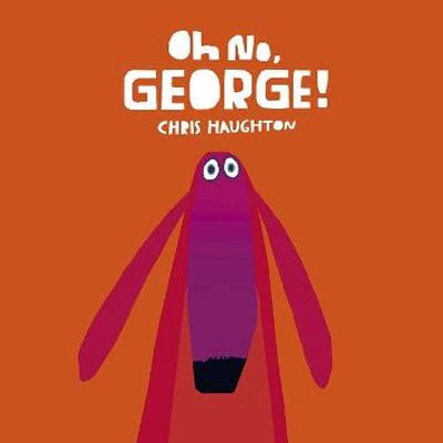 Oh No, George! Board Book - Chris Haughton