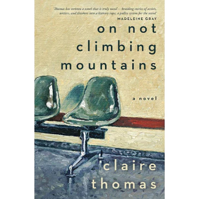 On Not Climbing Mountains - Claire Thomas