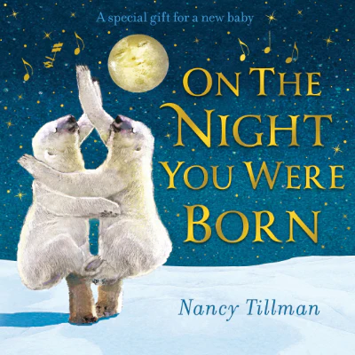 On the Night You Were Born - Nancy Tillman