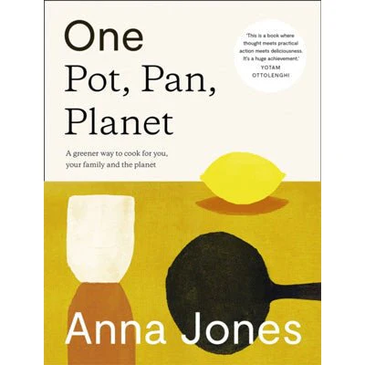 One : One: Pot, Pan, Planet: A Greener Way to Cook for You, Your Family and the Planet - Anna Jones