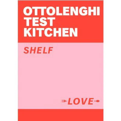 Ottolenghi Test Kitchen : Shelf Love - Noor Murad, Yotam Ottolenghi