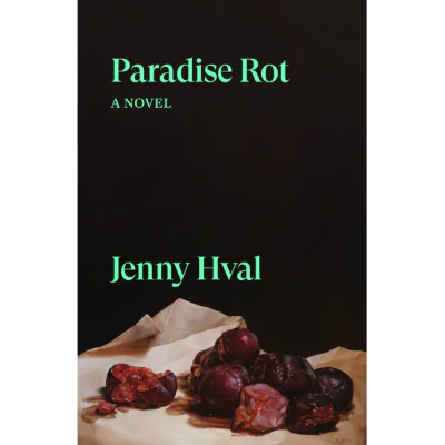Paradise Rot: A Novel - Jenny Hval