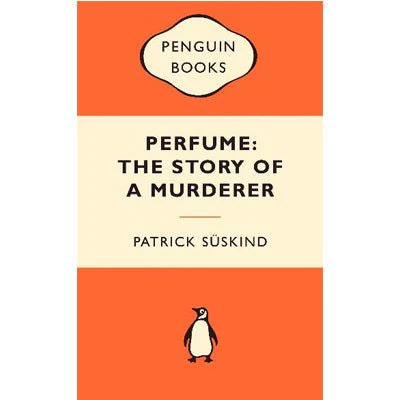 Perfume: The Story of a Murderer (Popular Penguins) - Patrick Suskind