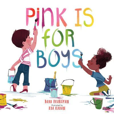 Pink Is For Boys - Robb Pearlman, Eda Kaban