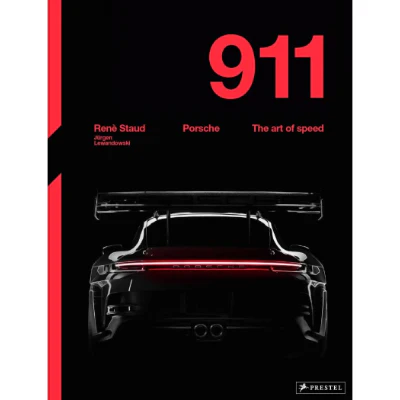 Porsche 911 : The Art of Speed - Rene Staud