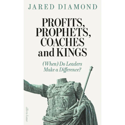Profits, Prophets, Coaches and Kings - Jared Diamond