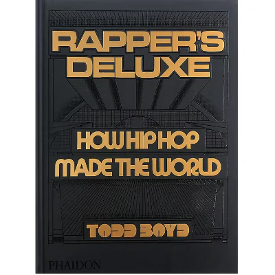 Rappers Deluxe - Todd Boyd