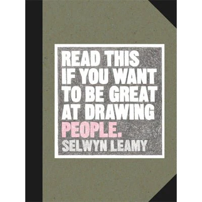 Read This if You Want to be Great at Drawing People - Selwyn Leamy