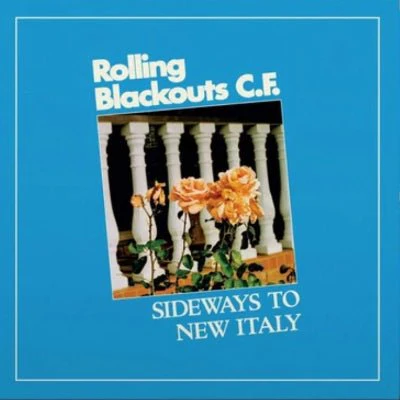 Rolling Blackouts Coastal Fever - Sideways To New Italy (Black Vinyl)