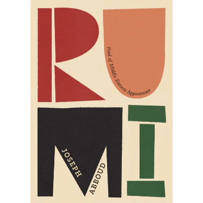 Rumi: Food of Middle Eastern Appearance - Joseph Abboud